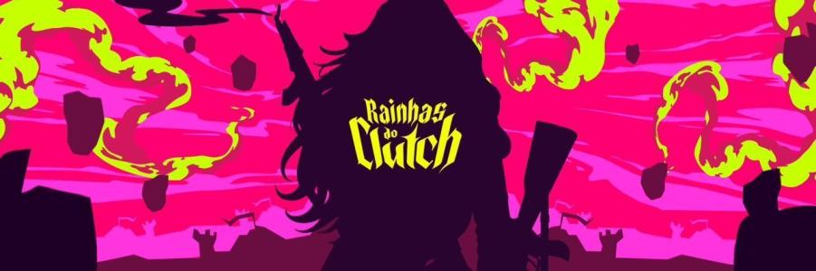 Rainhas do Clutch é o maior torneio feminino de CS2 da América Latina