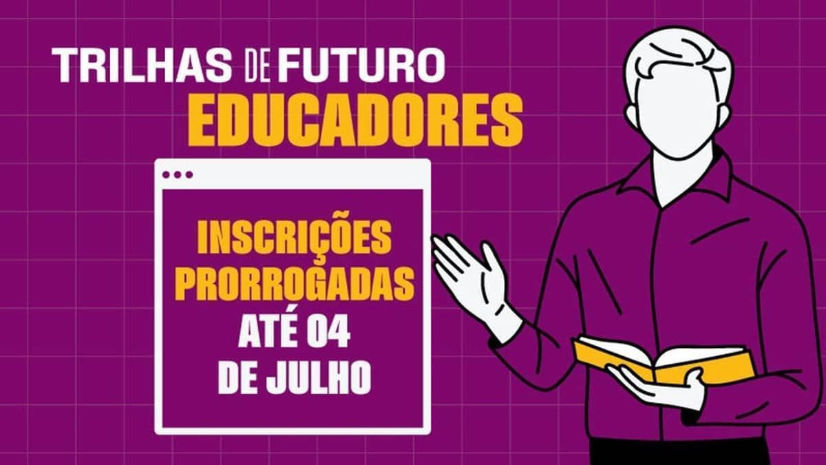 Inscrições do Trilhas de Futuro Educadores são prorrogadas