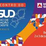 Minas Gerais vai sediar o 8ª Encontro do Cosud – Consórcio de Integração Sul e Sudeste