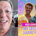 BBB 24: Boninho confirma novo quadro com Luis Miranda e Marcos Veras