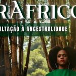 Juiz de Fora recebe espetáculo “BrÁfricos – uma exaltação à ancestralidade”