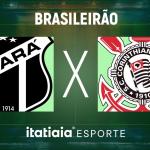 Horário e onde assistir ao vivo Ceará x Corinthians, pelo Brasileirão
