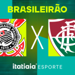 Horário e onde assistir ao vivo Corinthians x Fluminense, pelo Brasileirão