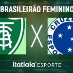 Horário e onde assistir ao vivo América x Cruzeiro, pelo Brasileiro Feminino