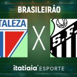 Horário e onde assistir ao vivo Fortaleza x Santos, pelo Campeonato Brasileiro