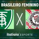 Horário e onde assistir ao vivo América x Corinthians, pelo Brasileirão Feminino