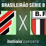 Horário e onde assistir ao vivo Athletico-PR x Botafogo-SP, pela Série B