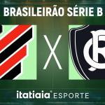 Horário e onde assistir ao vivo Athletico-PR x Remo, pela Série B