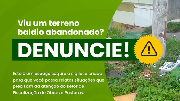 Prefeitura cria canal para denúncias de lotes sujos e irregularidades em construções