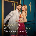 Quando sai o próximo episódio de Casamento às Cegas na Netflix?