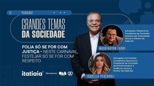 Confira o quarto episódio do podcast Grandes Temas da Sociedade