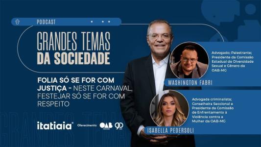 Confira o quarto episódio do podcast Grandes Temas da Sociedade