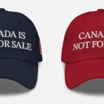 Bonés ‘Canadá não está à venda’ ganham popularidade após 'ameaças' de Trump