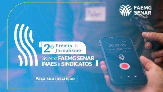 Inscrições para o 2° Prêmio de Jornalismo do Sistema Faemg Senar se encerram em um mês