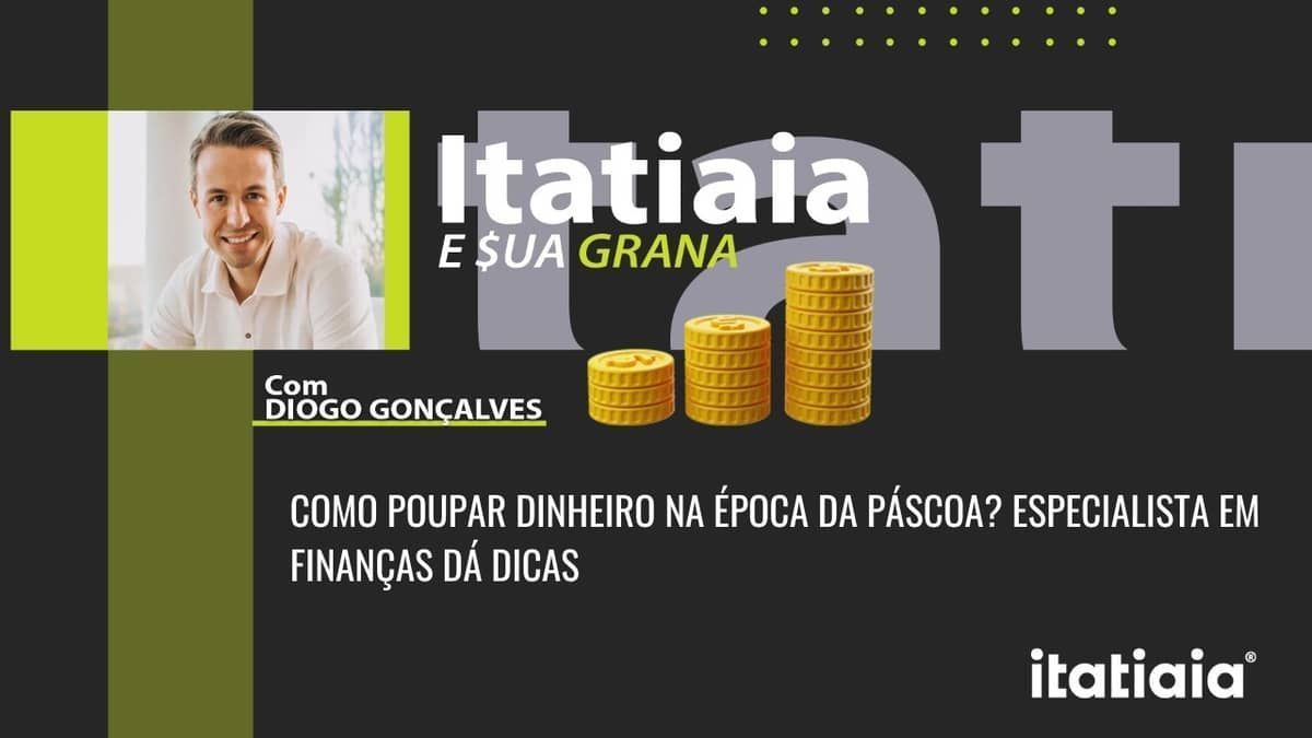 Como poupar dinheiro na época da Páscoa? Especialista em finanças dá dicas