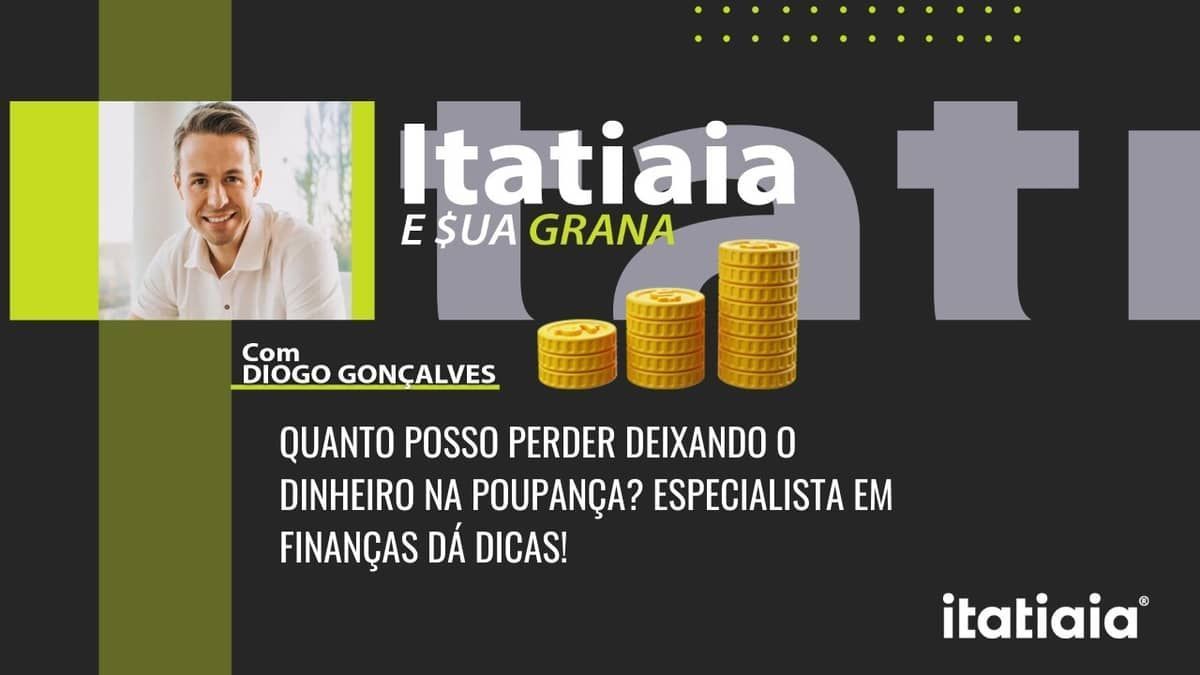 Quanto posso perder deixando o dinheiro na poupança? Especialista em finanças dá dicas