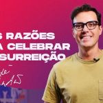 A importância da ressurreição de Jesus