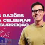 A importância da ressurreição de Jesus