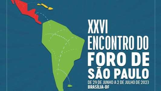 Encontro do Foro de São Paulo começa nesta quinta-feira (29).