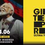 Ingressos para o show de despedida de Gilberto Gil em BH são liberados após mudança de local