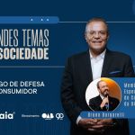 Grandes Temas da Sociedade: episódio 2 – Código de Defesa do Consumidor