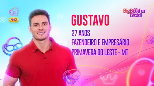 Gustavo é mais um Pipoca do reality global