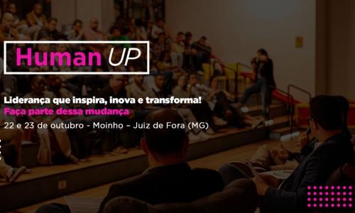 Evento Human UP será realizado no Moinho Juiz de Fora