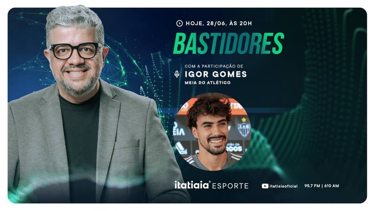 Igor Gomes, do Atlético, é o convidado do Bastidores nesta quarta-feira (28)
