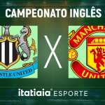 Horário e onde assistir ao vivo Newcastle x Manchester United, pela Premier League