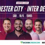 Manchester City x Inter de Milão: assista, ao vivo, à transmissão da Itatiaia