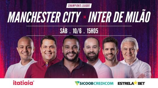Itatiaia transmite a final da Champions League entre City e Inter de Milão direto de Istambul