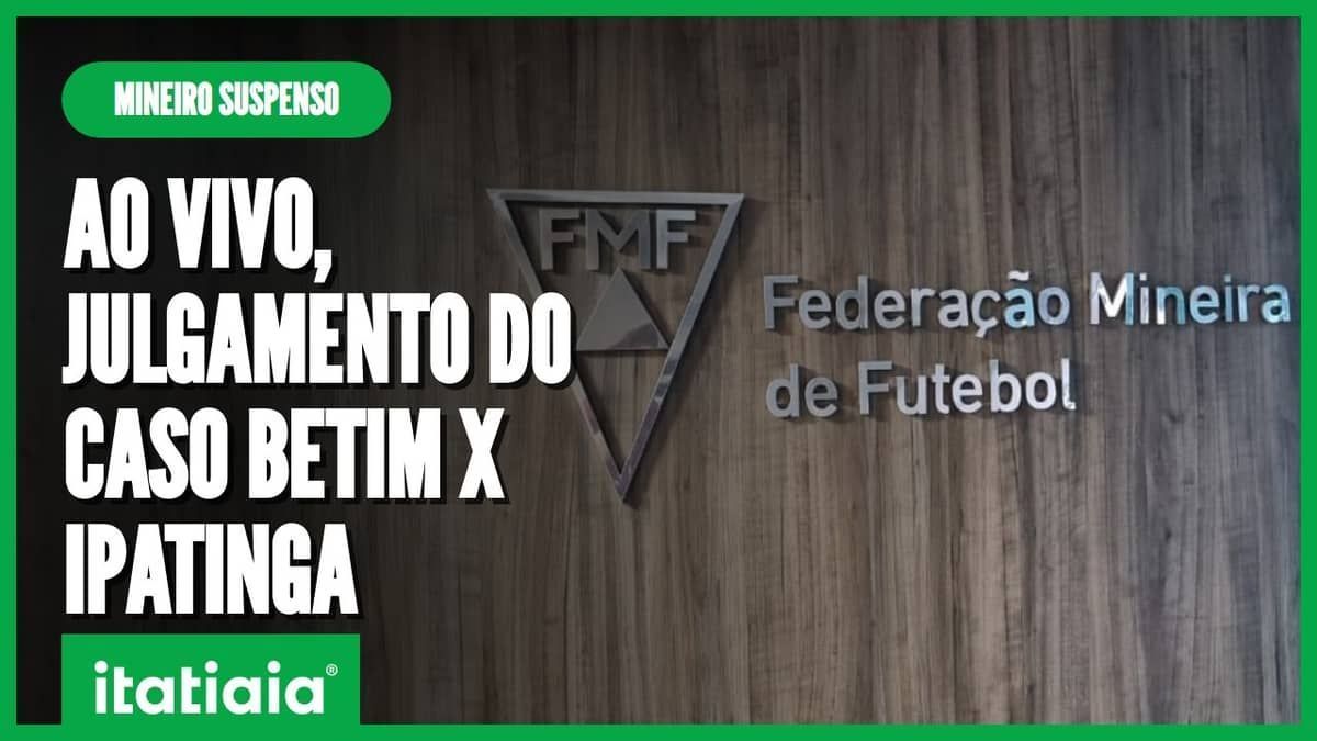 Assista ao vivo ao julgamento do caso Betim x Ipatinga