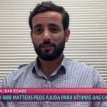 Matteus, do BBB 24, faz desabafo sobre enchentes no RS: 'de mãos atadas'