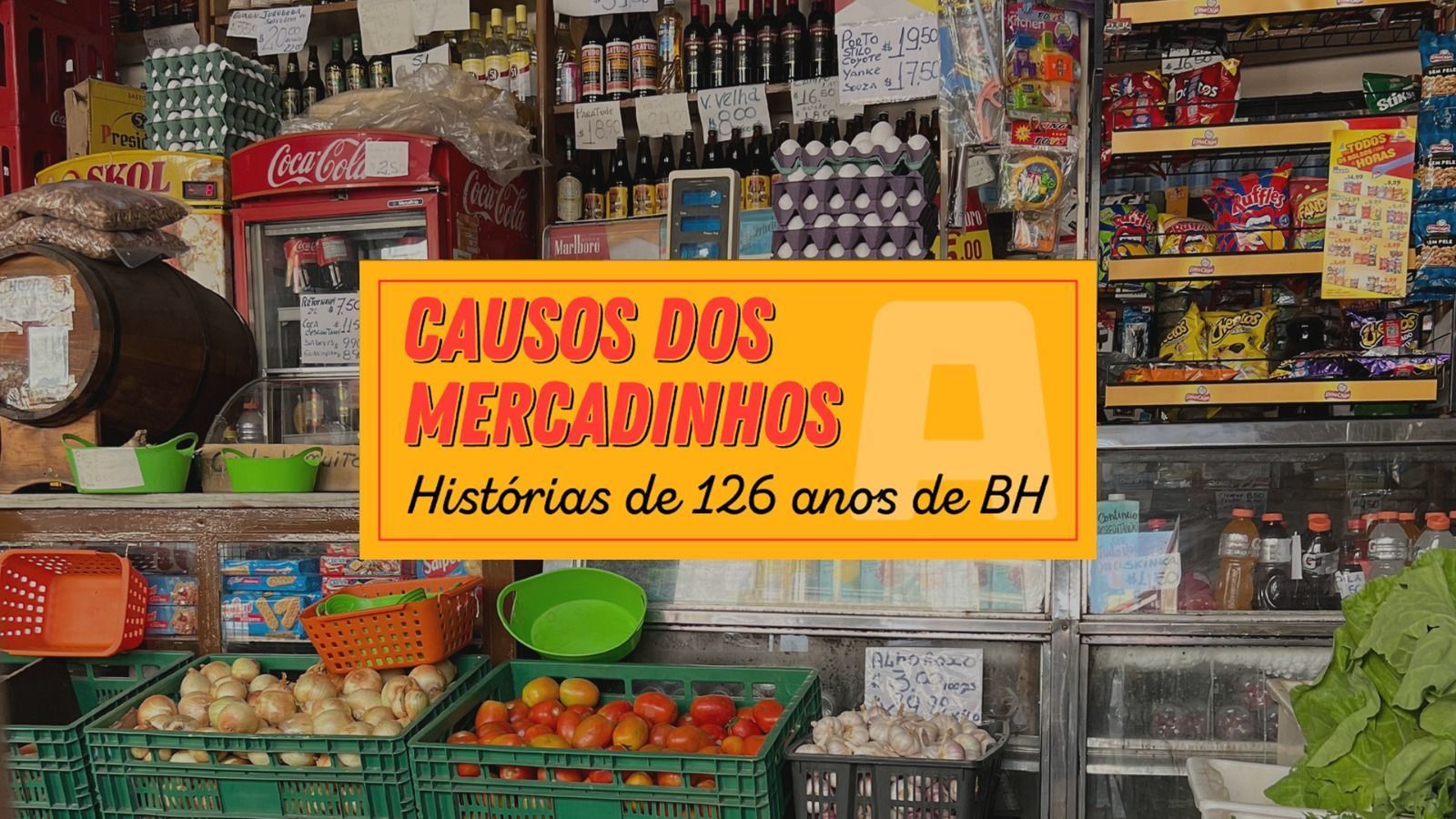 Causos dos mercadinhos: histórias dos 126 anos de BH