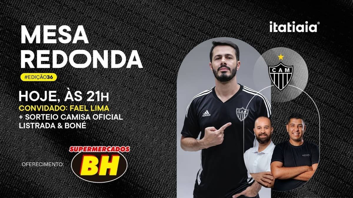 Mesa Redonda do Atlético: clique aqui e acompanhe o programa ao vivo