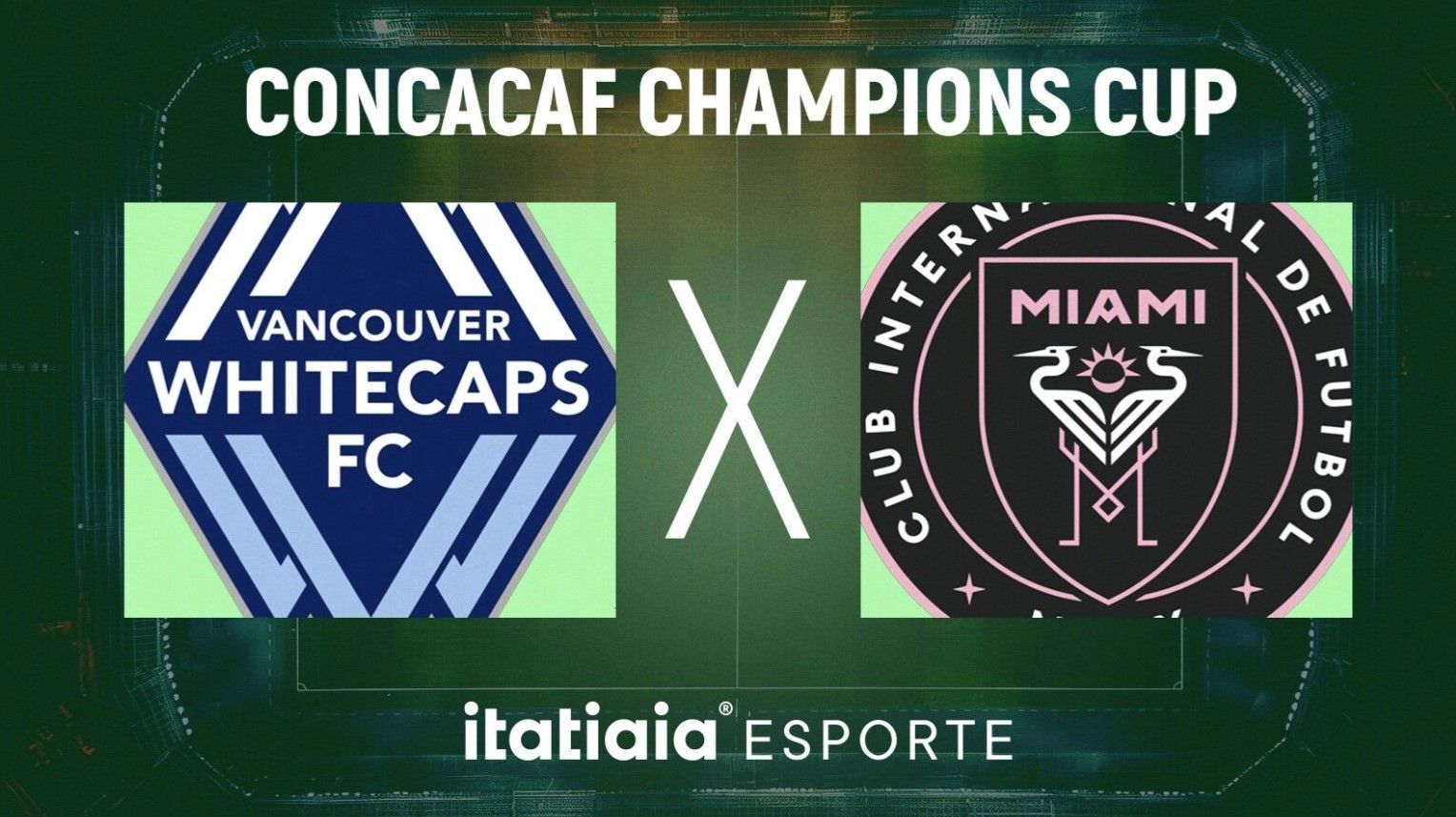 Horário e onde assistir Vancouver Whitecaps x Inter Miami, pela Concacaf Champions Cup