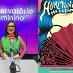 Autora do livro ‘Hormônios, me ouçam!’ fala sobre menopausa e o pouco debate sobre o tema