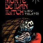 A Morte de Ivan Ilitch — meditações tardias da finitude