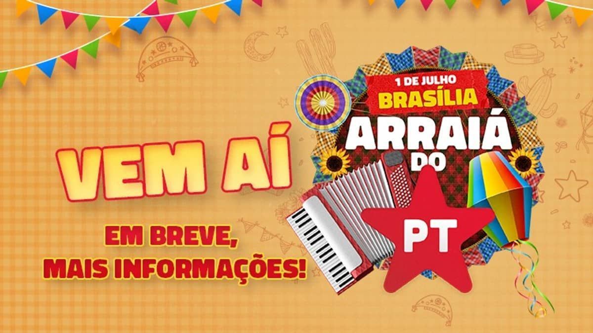 'Arraiá do PT' tem convites de até R$ 5 mil