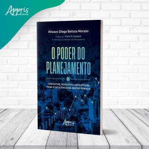 “O Poder do Planejamento: Reflexões, Contextos e Estratégias para a Excelência na Gestão Pública”