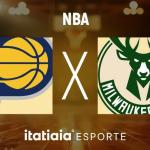 Horário e onde assistir ao vivo Indiana Pacers x Milwaukee Bucks, pela NBA