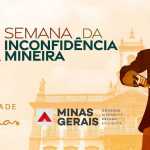 Para celebrar a liberdade na Semana da Inconfidência, Governo de Minas oferece programação cultural inédita em Ouro Preto e Tiradentes