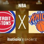 Horário e onde assistir ao vivo Detroit Pistons x New York Knicks, pela NBA