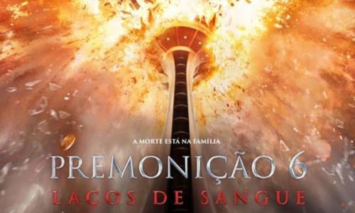 premonicao 6 laços de sangue filme cinemas