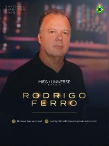 Rodrigo Ferro é o novo coordenador nacional do Miss Universe Brasil