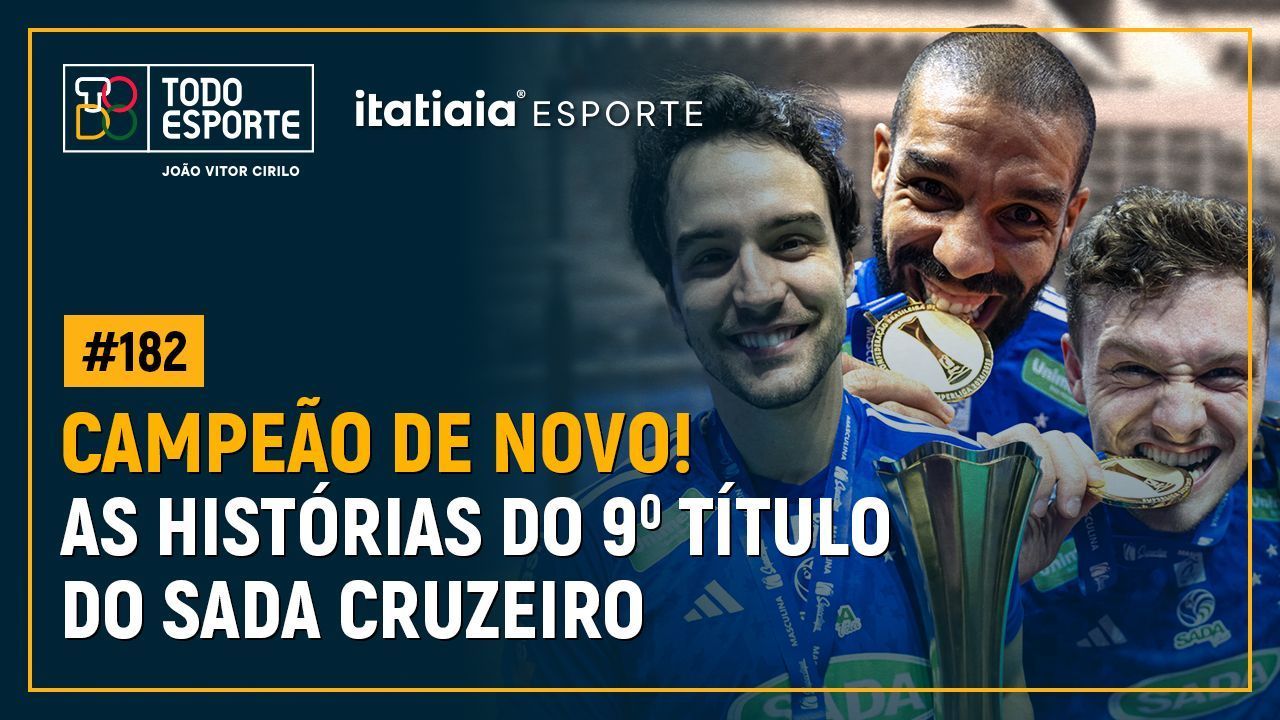 Todo Esporte | Edição especial com o Sada Cruzeiro, eneacampeão da Superliga