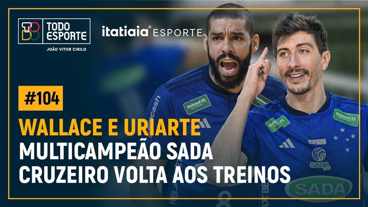 Todo Esporte #104: Wallace e Uriarte no novo ano do Sada Cruzeiro