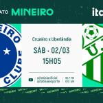 Cruzeiro x Uberlândia: assista, ao vivo, à transmissão da Itatiaia