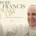 Papa Francisco lançou álbum de rock progressivo; escute 'Wake Up!'