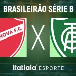 Horário e onde assistir ao vivo Vila Nova-GO x América, pela Série B